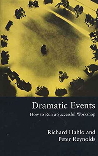 DRAMATIC EVENTS P: How to Run a Workshop for Theater, Education or Business von St. Martin's Griffin